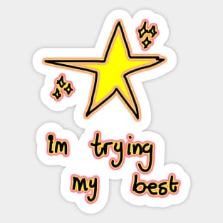 im trying my best gold star Sticker